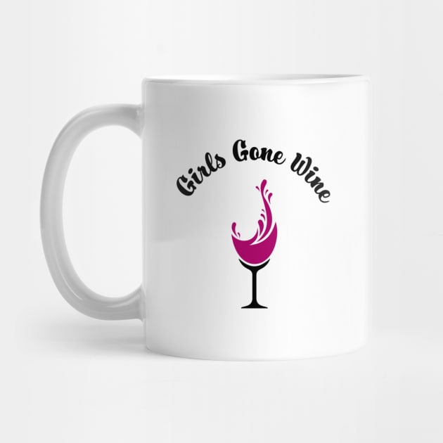 Girls Gone Wine by PAVOCreative